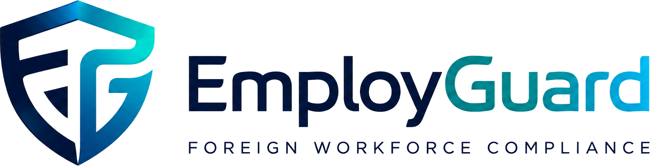 EmployGuard — Foreign Workforce Compliance